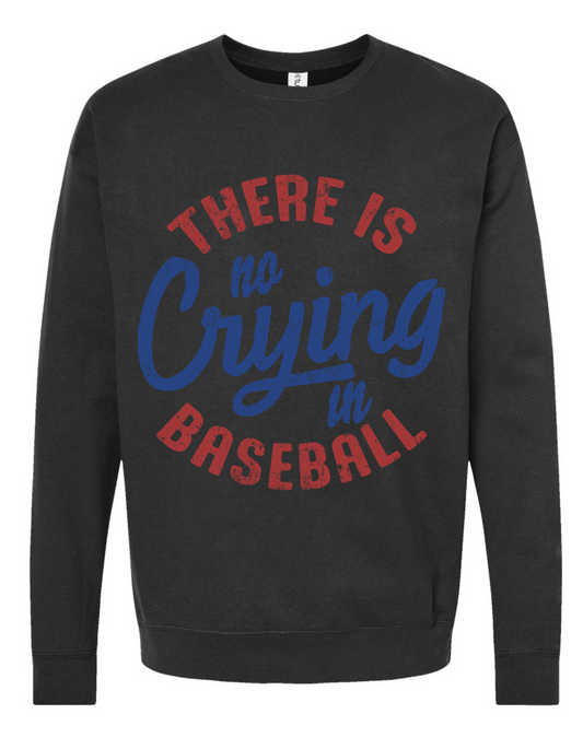 No Crying In Baseball Sweatshirt