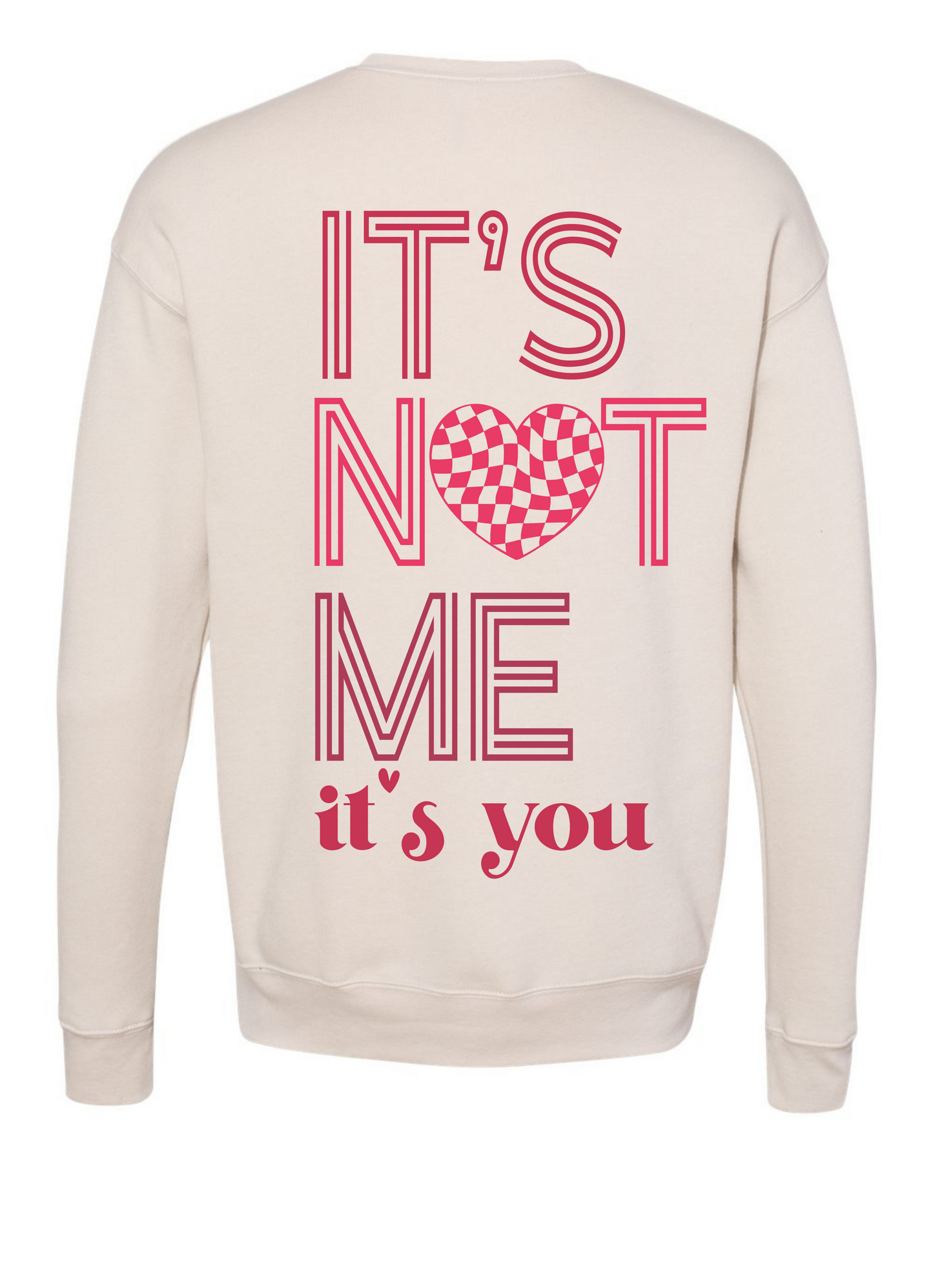 It's not me, it's you