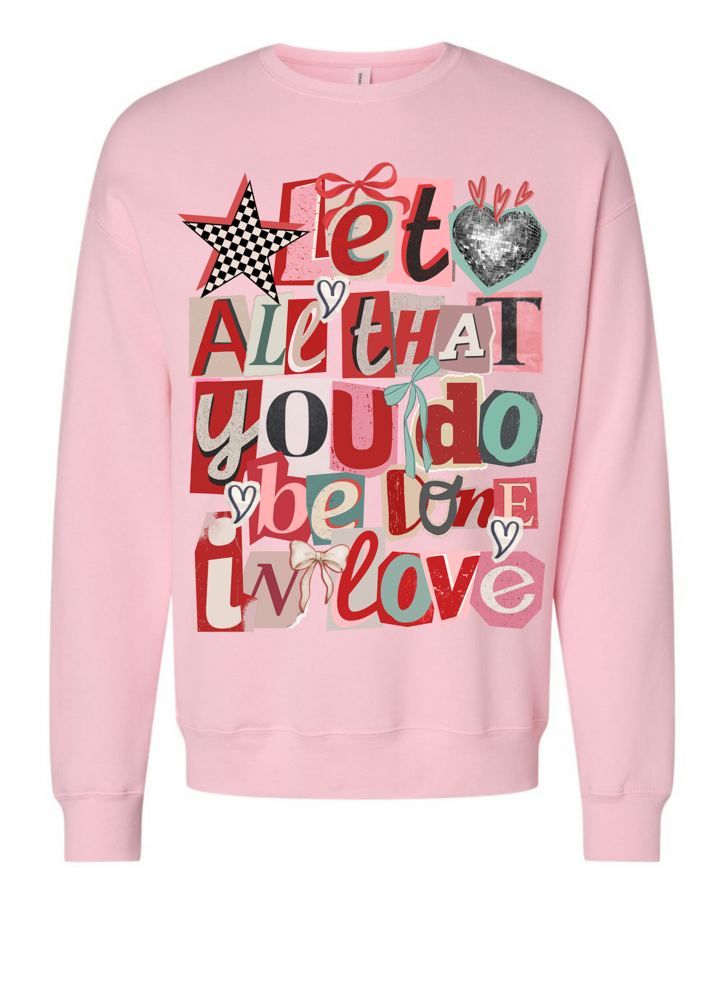 Let all that you do graphic shirt