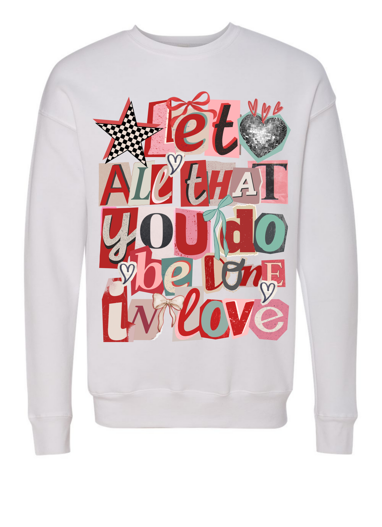 Let all that you do graphic shirt